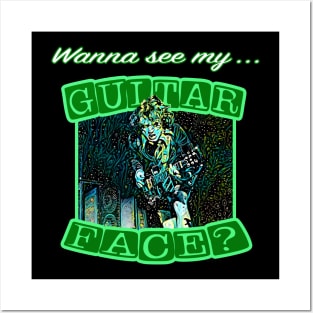 OG GUITARIST - Wanna See My Guitar Face? Posters and Art